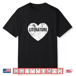 Heart Love To Teach Literature Proud Teacher Shirt