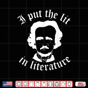 Design Funny English Teacher I Put The Lit In Literature Poe White Shirt