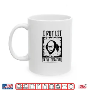 Mug I Put Lit Funny Millennial T Shirt Gift For English Teacher