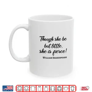 Mug Little But Fierce Woman Quote Bookworm William Shakespeare Shirt
