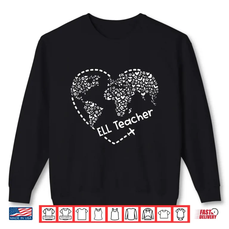 Sweatshirt Ell Cute Heart Shape English Language Teacher Students Shirt