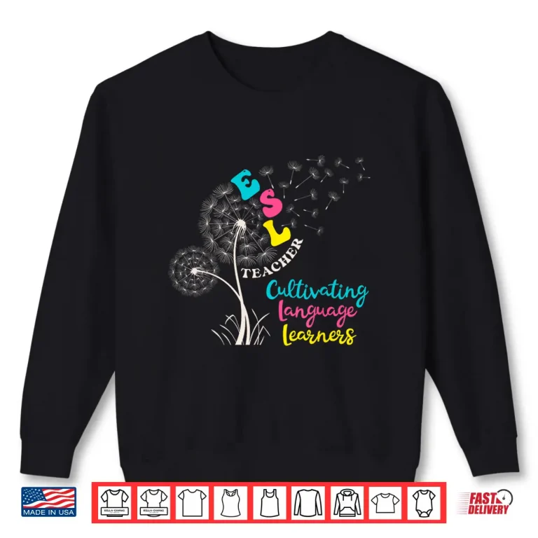 Sweatshirt Cute Esl Teacher English As A Second Language Teachers Retro Shirt