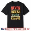 English Teacher Humor & English Language School Shirt