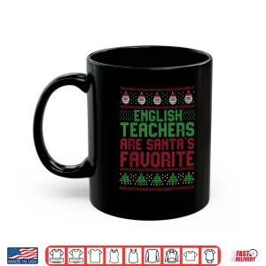 Mug English Teachers Are SantaS Favorite Christmas Teacher Shirt