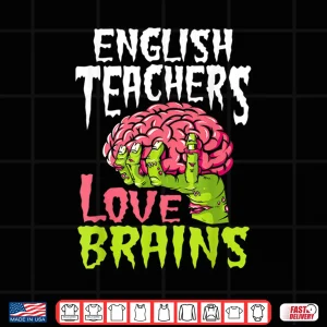 Design English Teachers Love Brains Zombie Teacher School Halloween Shirt