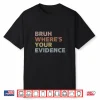 Prove It Funny Cite Your Evidence For English Teachers Shirt