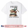 Prove It Text Evidence English Students Teachers Shirt