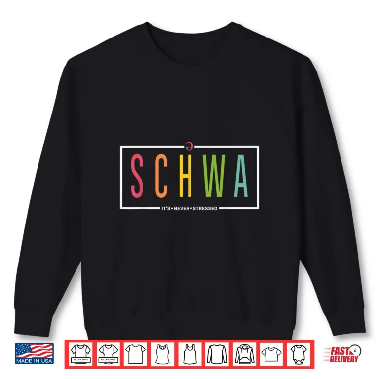 Sweatshirt Schwa Teacher Reading Literacy For English Grammar Teachers Shirt
