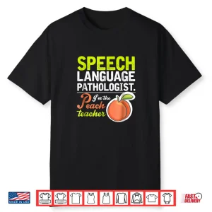 Speech Language Pathologist Cool Peach Teacher Shirt