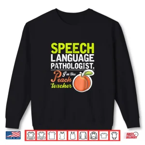 Sweatshirt Speech Language Pathologist Cool Peach Teacher Shirt