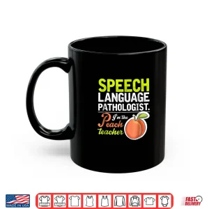 Mug Speech Language Pathologist Cool Peach Teacher Shirt