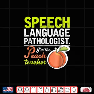 Design Speech Language Pathologist Cool Peach Teacher Shirt