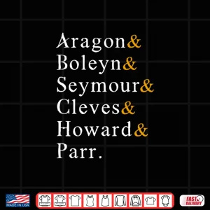 Design Six Wives Of Henry Viii Funny English History Anne Boleyn Long Sleeve Shirt