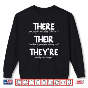 Sweatshirt There Their TheyRe Funny Correct English Grammar Teachers Shirt