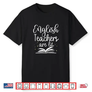 English Teachers Are Lit Book Reader Shirt