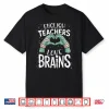 English Teachers Love Brains Shirt Funny Halloween Teacher Shirt
