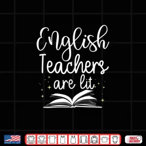 Design English Teachers Are Lit Book Reader Shirt