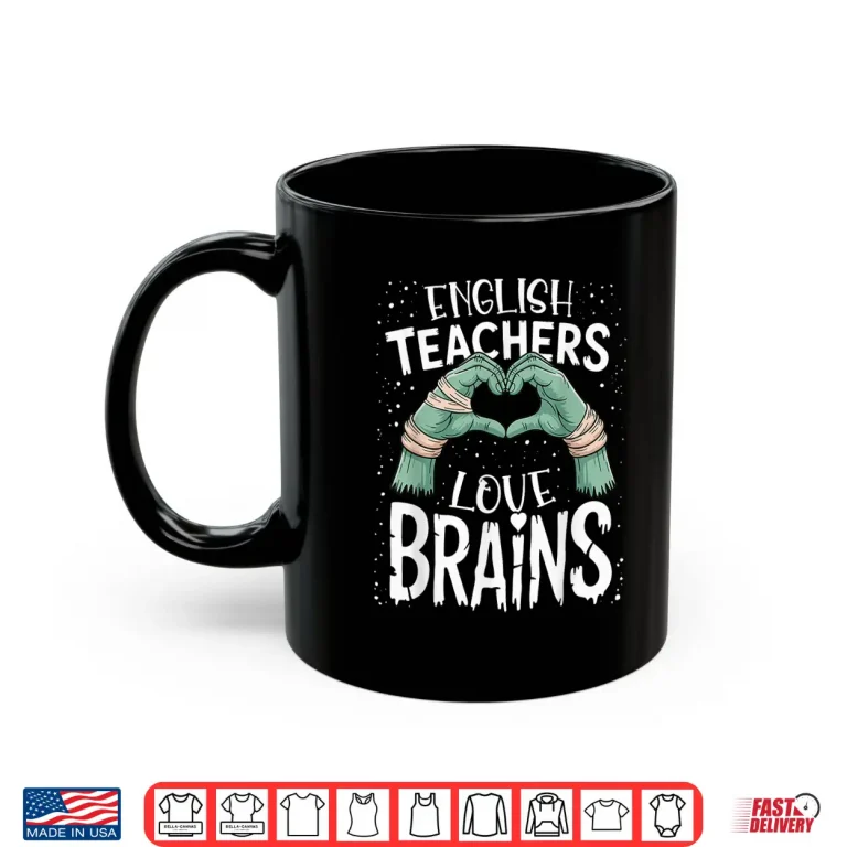 Mug English Teachers Love Brains Shirt Funny Halloween Teacher Shirt