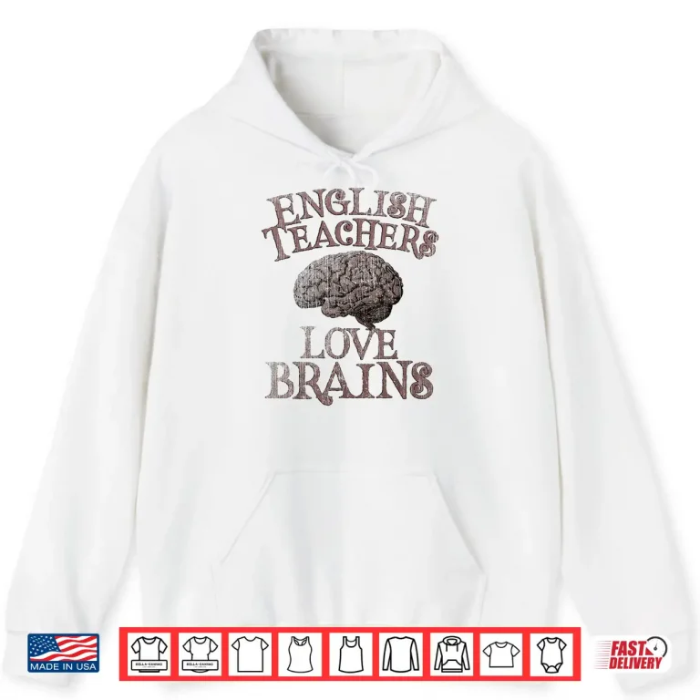 Hoodie English Teachers Love Brains This Is My Scary Ela Costume Shirt