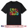 Esol Squad English Education Teachers & Students Shirt