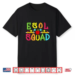 Esol Squad English Education Teachers & Students Shirt
