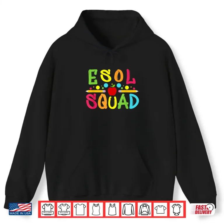 Hoodie Esol Squad English Education Teachers Students Shirt