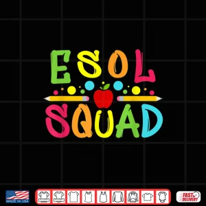 Design Esol Squad English Education Teachers Students Shirt