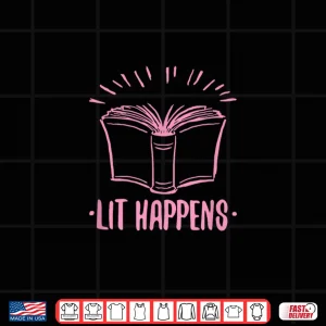 Design Lit Happens Funny Gear For Literary English Teachers Shirt