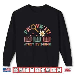 Prove It Text Evidence English Students Teachers Long Sleeve Shirt