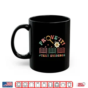Mug Prove It Text Evidence English Students Teachers Long Sleeve Shirt
