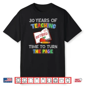 Retired English Teacher 30 Years Of Teaching Retirement Shirt