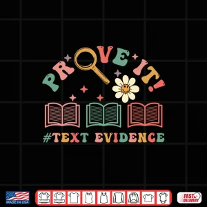 Design Prove It Text Evidence English Students Teachers Long Sleeve Shirt