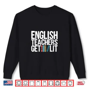 Sweatshirt Womens English Teachers Get Lit V Neck Shirt