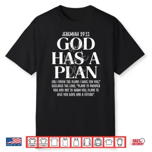 Jeremiah 29 11 God Has A Plan Christian Bible Verse Faith Shirt