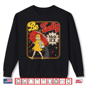 Sweatshirt Retro No Ice Salty Meme Be Salty Melt Ice Shirt