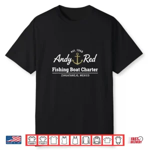 Andy Red Fishing Boat Charter Zihuatanejo Est 1968 Shirt