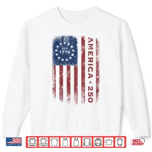 Sweatshirt America 250 Vintage Historical Us Flag 4Th Of July 2026 Shirt
