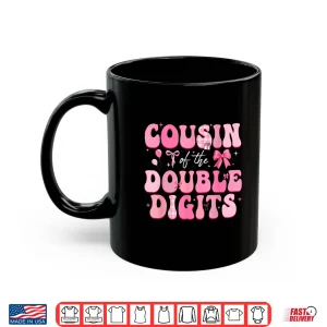 Mug Cousin Of The Double Digits Cute Bow 10Th Birthday Girl Shirt