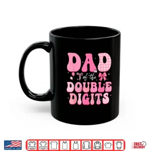 Mug Dad Of The Double Digits Cute Pink Bow 10Th Birthday Girl Shirt