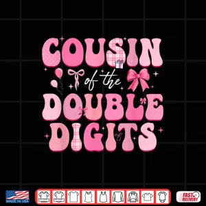 Design Cousin Of The Double Digits Cute Bow 10Th Birthday Girl Shirt