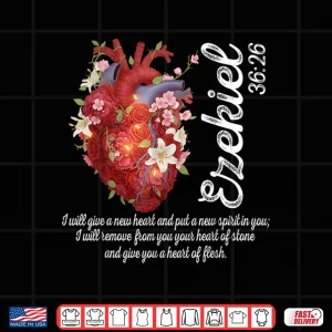 Design Floral Heart Ezekiel 36 26 Heart Of Flesh Christian Women Shirt