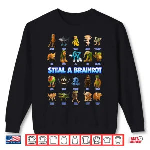 Sweatshirt Funny Steal A Brainrot Italian Meme Gifts For Boys Girl Kids Shirt