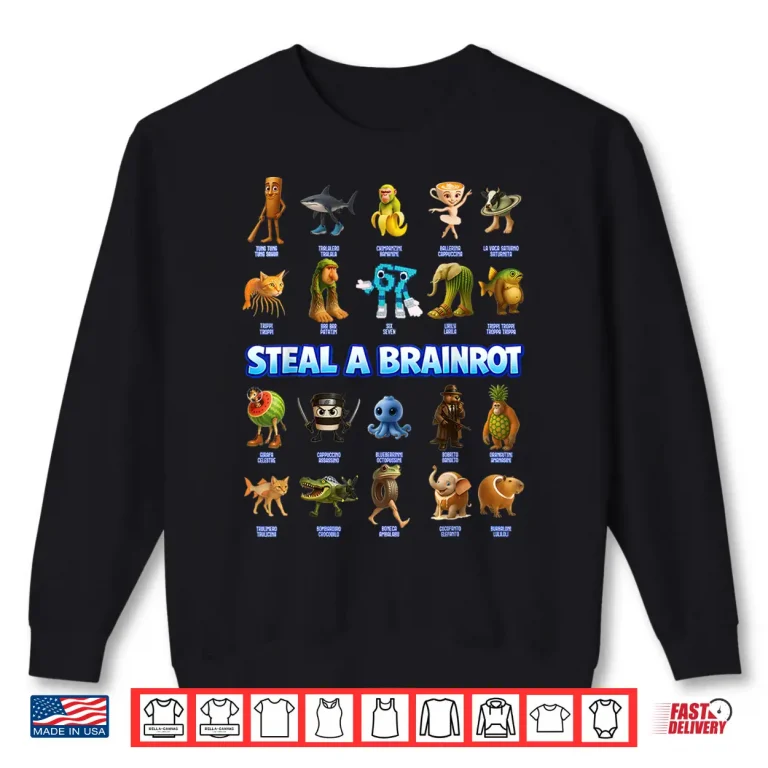 Sweatshirt Funny Steal A Brainrot Italian Meme Gifts For Boys Girl Kids Shirt