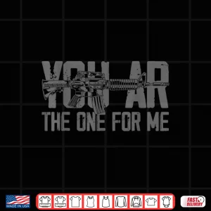 Design Gun American Flag You Ar The One For Me Shirt