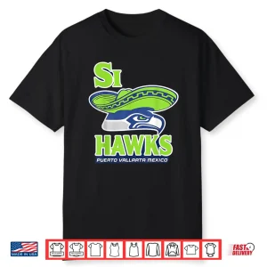 Si Hawk Seattle Funny Parody Mexico Vacation Tee Shirt