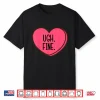 Ugh Fine Heart Candy Funny Anti Valentines Day Women Men Kid Shirt