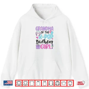 Hoodie Grandma Of The K Pop Birthday Girl K Pop Birthday Shirt