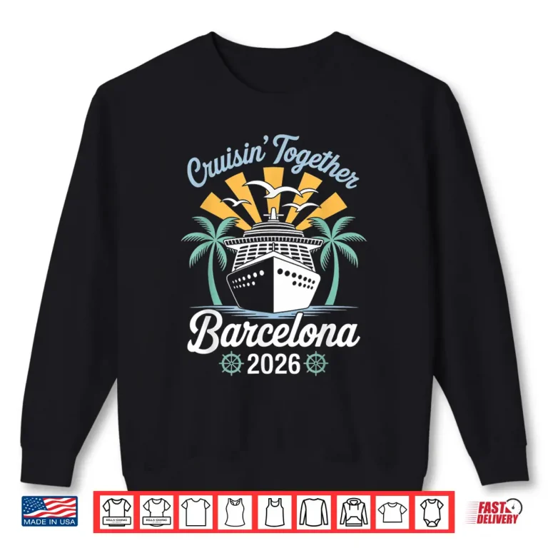 Sweatshirt Cruisin Together Barcelona Funny Couples Cruise 2026 Shirt