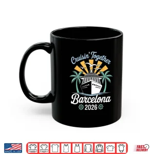 Mug Cruisin Together Barcelona Funny Couples Cruise 2026 Shirt