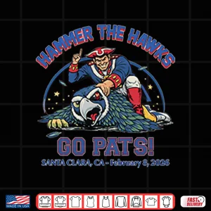 Design Hammer The Hawks Go Pats Santa Clara Ca February 8 2026 Shirt